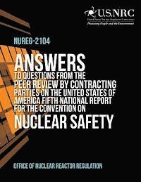 bokomslag Answers to Questions from the Peer Review by Contracting Parties on the United States of America Fifth National Report for the Convention on Nuclear S
