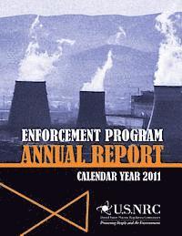 U. S. Nuclear Regulatory Commission - Enforcement Program Annual Report: Calender Year 2011, Häftad. Tillgänglighet: Lägg i varukorg