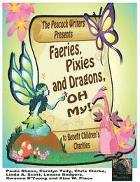Faeries, Pixies and Dragons, Oh My!: To Benefit Children's Charities