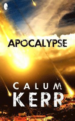bokomslag Apocalypse: A Flash-Fiction Novella