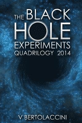 bokomslag The Black Hole Experiments Quadrilogy (2014)