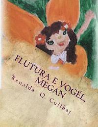 Flutura e vogël, Megan 1