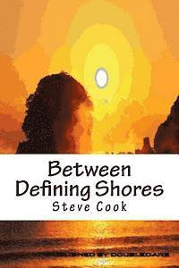 bokomslag Between Defining Shores: A Book of Verse