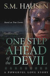 bokomslag One Step Ahead of the Devil: A Powerful Love Story