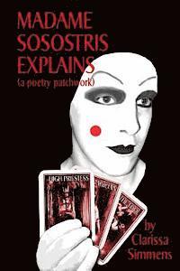 Madame Sosostris Explains (a poetry patchwork) 1