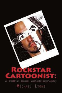 bokomslag Rockstar Cartoonist: : A Comic Book Autobiography