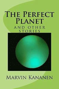 bokomslag The Perfect Planet: and other stories
