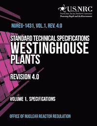 bokomslag Standard Technical Specifications Westinghouse Plants Revision 4.0 Volume 1, Specifications