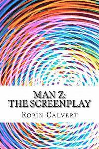 bokomslag Man Z: The Screenplay