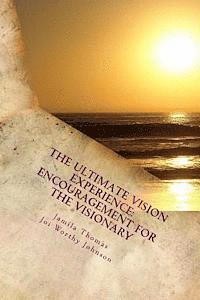 bokomslag The Ultimate Vision Experience: Encouragement for the Visionary