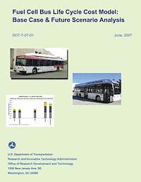 William P. Chernicoff, F. Scott Lian - Fuel Cell Bus Life Cycle Cost Model: Base Case & Future Scenario Analysis, Häftad