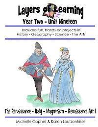 bokomslag Layers of Learning Year Two Unit Nineteen: Renaissance, Italy, Magnetism, Renaissance Art I
