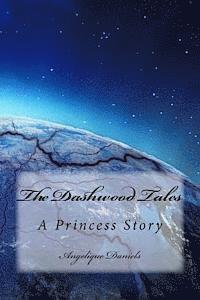 bokomslag The Dashwood Tales;: A Princess Story