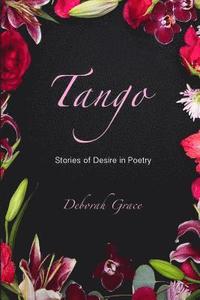 bokomslag Tango: Stories of Desire in Poetry
