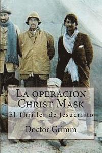 Doctor Grimm - La operacion Christ Mask: El Thriller de Jesucristo, Häftad