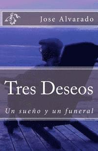 bokomslag Tres Deseos: Un sueño y un funeral