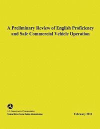 bokomslag A Preliminary Review of English Proficiency and Safe Commercial Motor Vehicle Operation