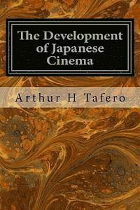 bokomslag The Development of Japanese Cinema