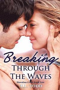 E. L. Todd, Kris Kendall - Breaking Through the Waves, Häftad