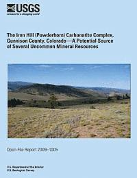 bokomslag The Iron Hill (Powderhorn) Carbonatite Complex, Gunnison Country, Colorado