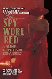 Aline Countess of Romanones - The Spy Wore Red: The Romanones Spy Series, Häftad