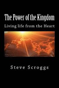 bokomslag The Power of the Kingdom: Living life from the Heart