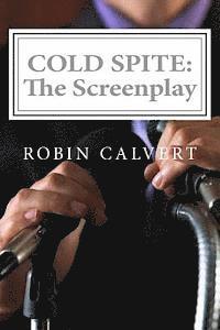 bokomslag Cold Spite: The Screenplay