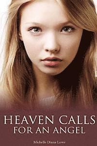 bokomslag Heaven Calls for an Angel: A True Story of Childhood Cancer