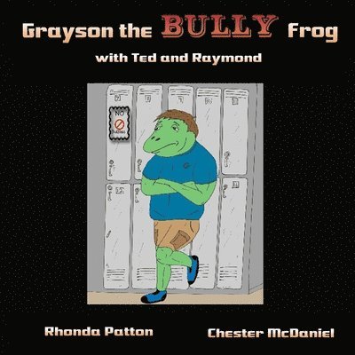 Grayson the BULLY Frog with Ted and Raymond 1