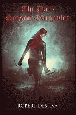 Robert Desilva - Dark Season - Gargoyles, Häftad