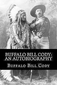 bokomslag Buffalo Bill Cody: An Autobiography