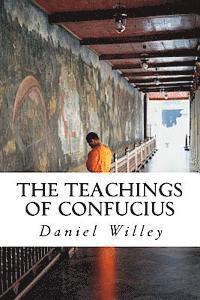 Confucius, Daniel Willey - The Teachings of Confucius, Häftad. Tillgänglighet: Lägg i varukorg