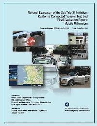 bokomslag National Evaluation of the Safe Trip-21 Initiative: California Connected Traveler Test Bed Final Evaluation Report: Mobile Millennium