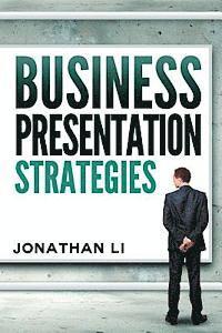 Jonathan Li - Business Presentation Strategies, Häftad