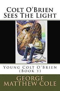 bokomslag Colt O'Brien Sees The Light