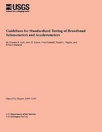 Guidelines for Standardized Testing of Broadband Seismometers and Accelerometers 1