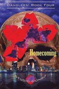 Homecoming: Danglers: Book Four 1