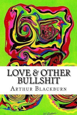 Love & Other Bullshit 1