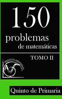 150 Problemas de Matemáticas para Quinto de Primaria (Tomo 2) 1