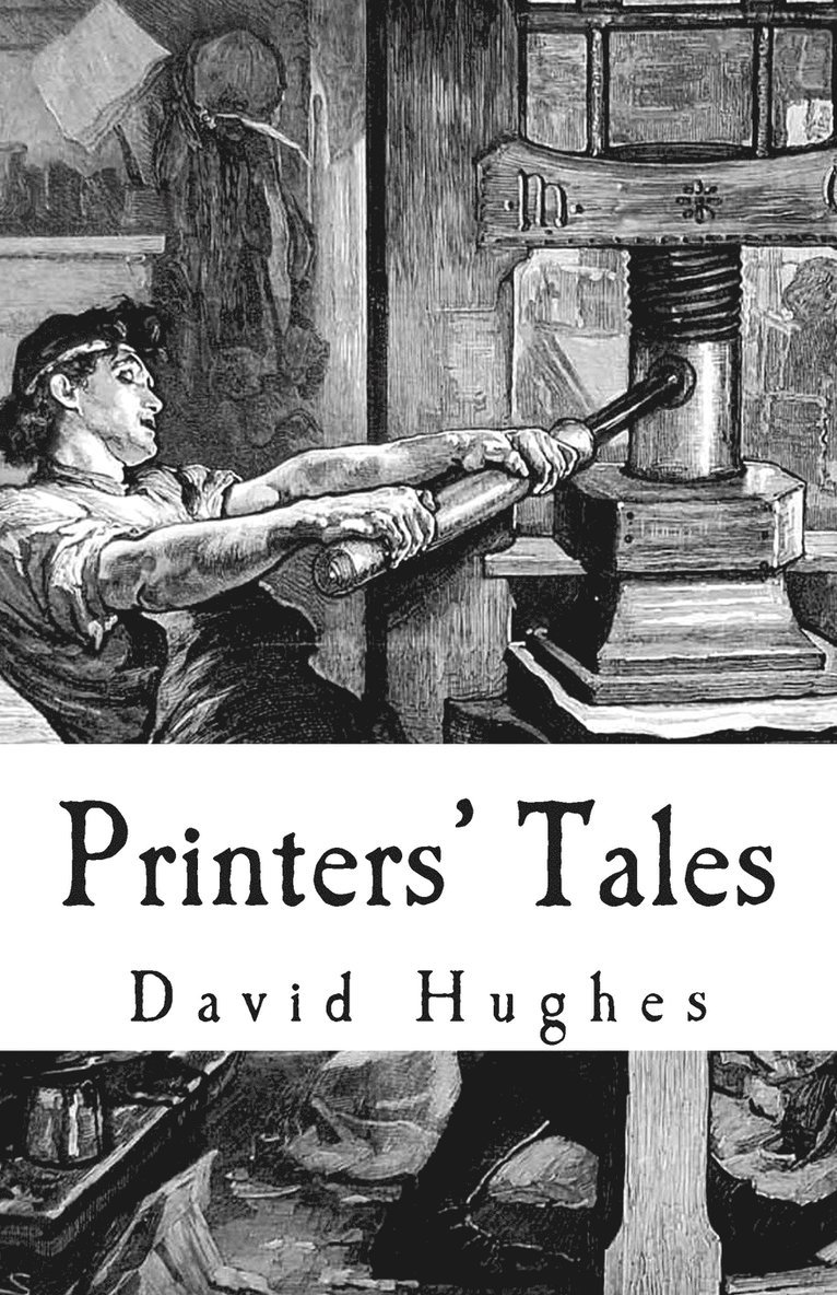 David Hughes - Printers' Tales, Häftad