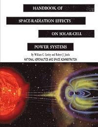 William C. Cooley, Robert J. Janda - Handbook of Space-Radiation Effects on Solar-Cell Power Systems, Häftad