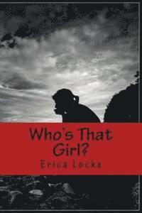 Erica Renee Locke - Who's That Girl?, Häftad