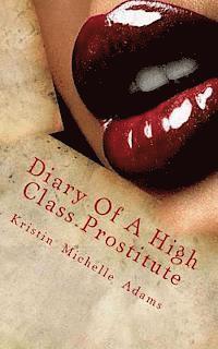 Kristin Michelle Adams - Diary Of A High Class Prostitute: Scarlett Series Book 1, Häftad