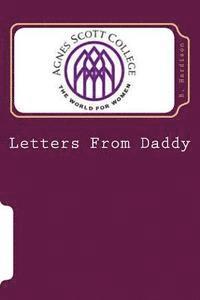 bokomslag Letters From Daddy: Agnes Scott Edition