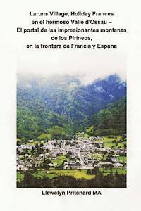 bokomslag Laruns Village, Holiday Frances en el hermoso Valle d'Ossau - El portal de las impresionantes montanas de los Pirineos, en la frontera de Francia y Es