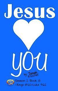 Tamar Knochel - Jesus Loves YOU: 1 Kings 18:20-Luke 9:62, Häftad