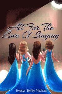 bokomslag All For The Love Of Singing