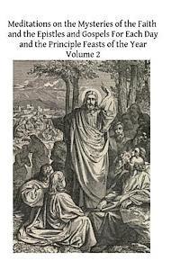 Meditations on the Mysteries of the Faith and the Epistles and Gospels For Each