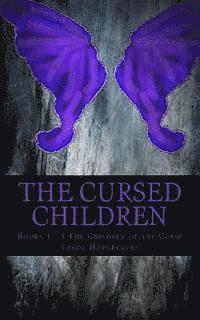 The Cursed Children: Books 1 to 3 The Children of the Curse 1