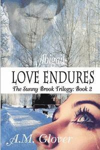 bokomslag Abigail- Love Endures: Book 2- The Sunny Brook Trilogy